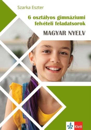 6 osztályos gimnáziumi felvételi feladatsorok - Magyar nyelv Kép