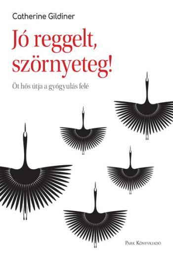 Jó reggelt, szörnyeteg! - Öt hős útja a gyógyulás felé Kép