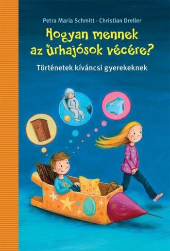 Hogyan mennek az űrhajósok vécére? - Történetek kiváncsi gyerekeknek Kép
