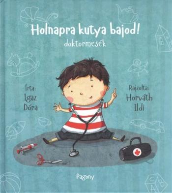 Holnapra kutya bajod! /Doktormesék Kép