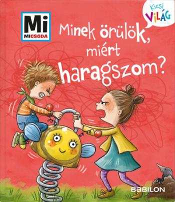 Minek örülök, miért haragszom? - Mi MICSODA - Kicsi világ 1. Kép