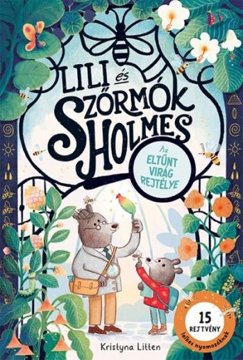 Lili és Szőrmók Holmes: Az eltűnt virág rejtélye Kép
