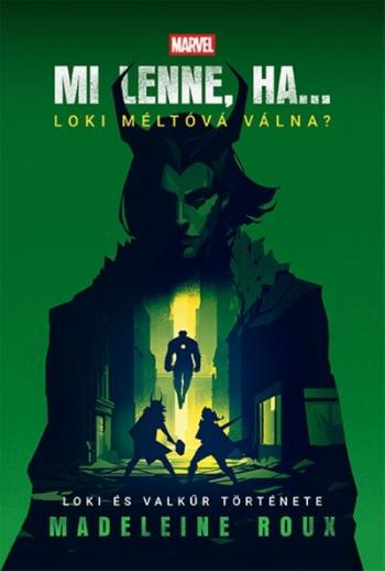 Mi lenne, ha… Loki méltóvá válna? - Loki és Valkűr története Kép