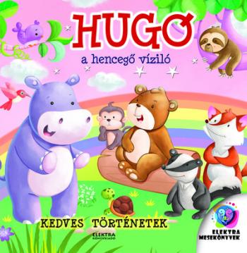Hugó, a hencegő víziló - Kedves  történetek Kép