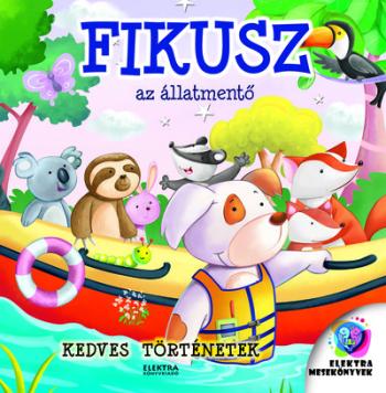 Fikusz az állatmentő - Kedves történetek Kép