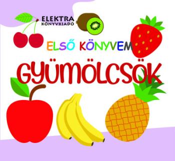 Gyümölcsök - Első könyvem Kép