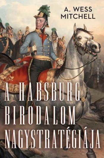A Habsburg Birodalom nagystratégiája Kép