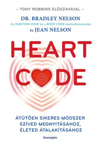 Heart Code - Átütően sikeres módszer a szíved megnyitásához, életed átalakításához Kép