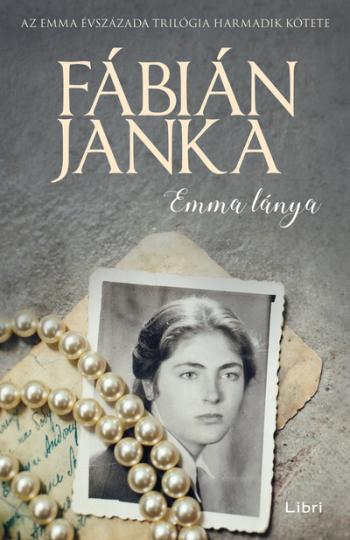 Emma lánya - Emma évszázada trilógia 3. (új kiadás). Kép