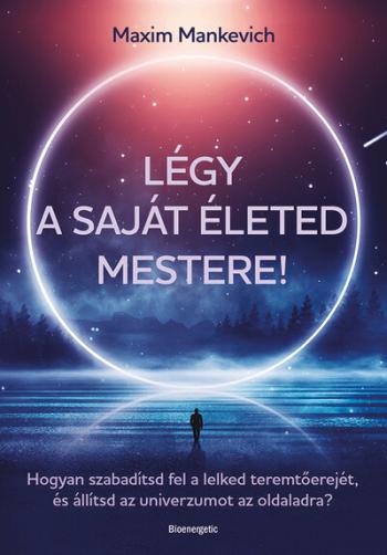 Légy a saját életed mestere! Kép