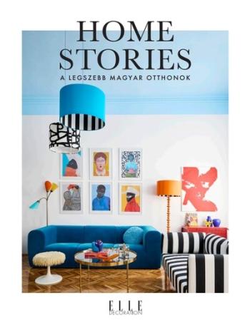 Elle Decoration Home Stories - A legszebb magyar otthonok Kép