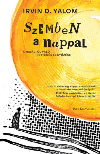 Szemben a nappal - A haláltól való rettegés legyőzése (új kiadás) Kép