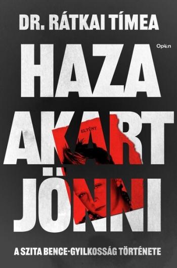Haza akart jönni - A Szita Bence-gyilkosság története Kép
