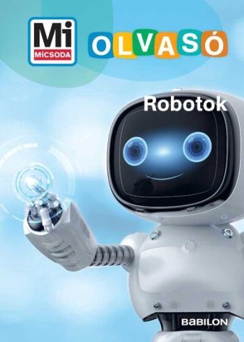 Robotok - Mi MICSODA Olvasó Kép