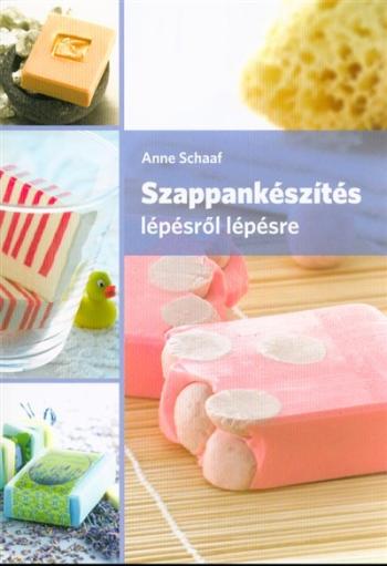 Szappankészítés lépésről lépésre (2. kiadás) Kép