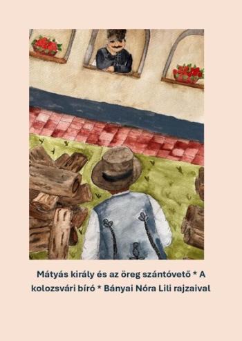 Mátyás király és az öreg szántóvető - A kolozsvári bíró Kép