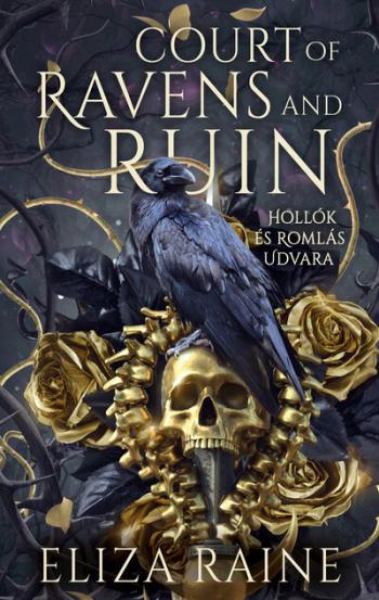 Court of Ravens and Ruins - Hollók és Romlás Udvara (éldekorált) Kép