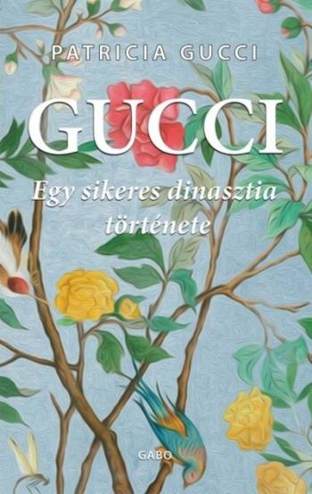 Gucci - Egy sikeres dinasztia története (új kiadás) Kép