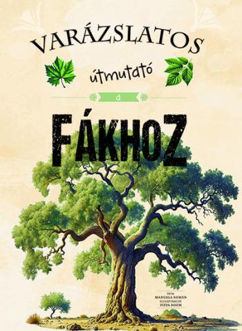 Varázslatos útmutató a fákhoz - Varázslatos útmutató Kép