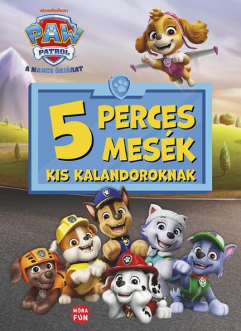 Mancs Őrjárat - 5 perces mesék kis kalandoroknak Kép