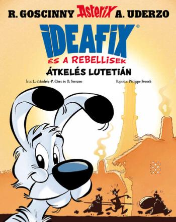 Átkelés Lutetián - Ideafix és a rebellisek 7. Kép
