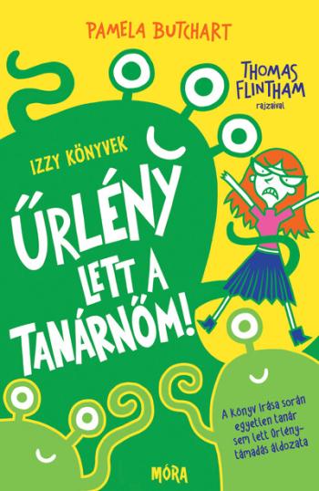 Űrlény lett a tanárnőm! - Izzy könyvek 1. Kép