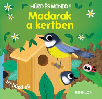 Madarak a kertben - Húzd és mondd! Kép
