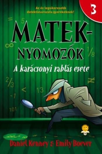 A karácsonyi rablás esete - Mateknyomozók 3. (új kiadás) Kép