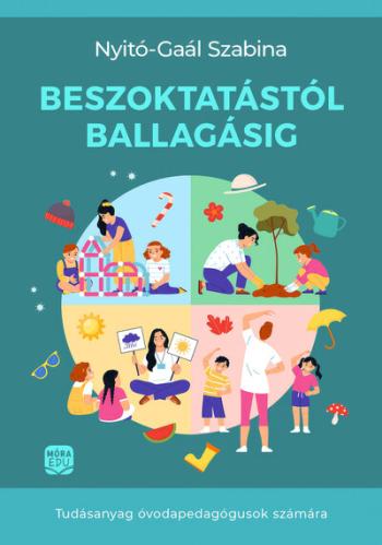 Beszoktatástól ballagásig - Tudásanyag óvodapedagógusok számára Kép