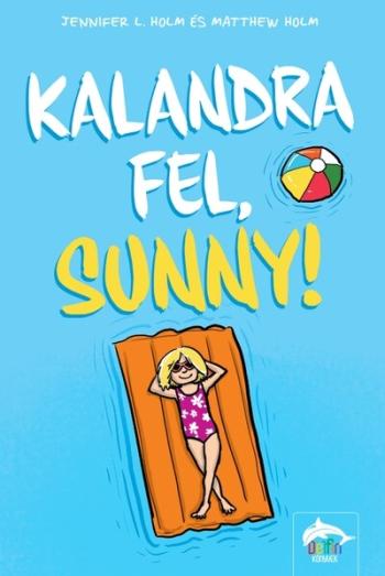 Kalandra fel, Sunny! Kép