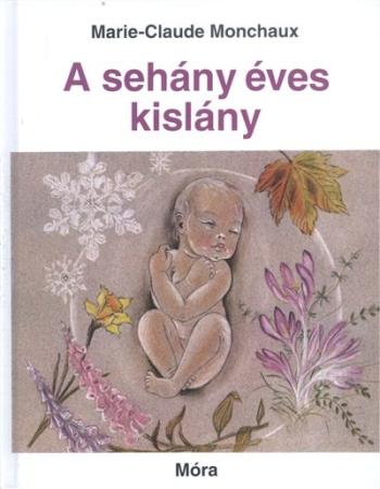 A SEHÁNY ÉVES KISLÁNY (15. KIADÁS) Kép