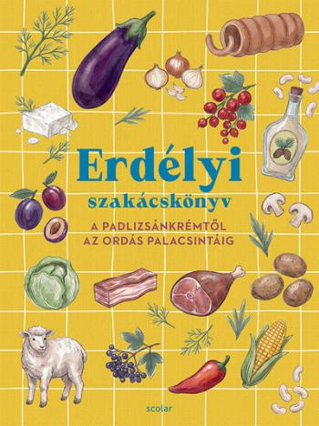 Erdélyi szakácskönyv - A padlizsánkrémtől az ordás palacsintáig Kép