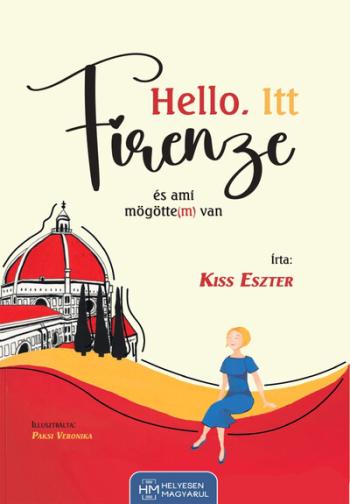 Hello. Itt Firenze - és ami mögötte(m) van Kép