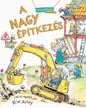 A nagy építkezés - Szellővölgy munkában Kép