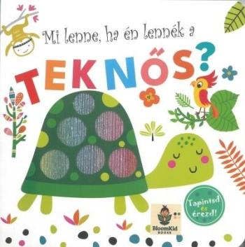 Mi lenne ha én lennék a teknős? - Tapintsd és érezd! Kép
