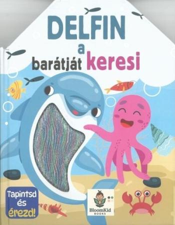 Delfin a barátját keresi - Tapintsd és érezd! Kép