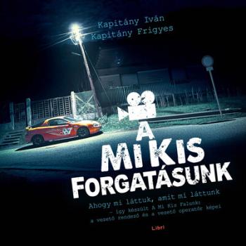 A mi kis forgatásunk - Ahogy mi láttuk, amit mi láttunk - így készült A mi kis falunk: a vezető rendező és a vezető operatőr kép Kép