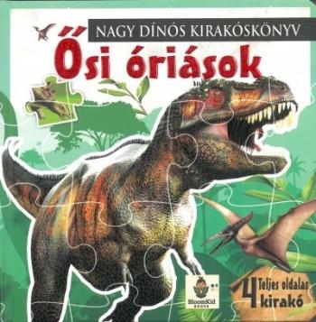 Nagy Dínós kirakóskönyv - Ősi Óriások Kép