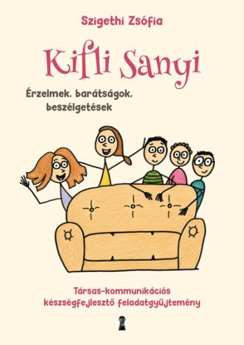 Kifli Sanyi - Érzelmek, barátságok, beszélgetések Kép
