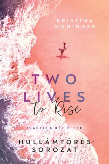 Two Lives to Rise - Isabella két élete - Hullámtörés-sorozat Kép