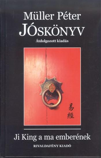 Jóskönyv - Ji King a ma emberének /Átdolgozott kiadás Kép