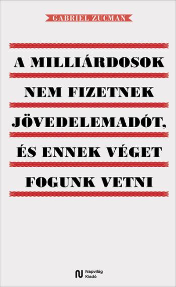 A milliárdosok nem fizetnek jövedelemadót, és ennek véget fogunk vetni Kép