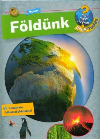 Földünk /Mit? Miért? Hogyan? - Profi tudás 6. Kép
