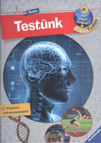 Testünk /Mit? Miért? Hogyan? - Profi tudás 1. Kép