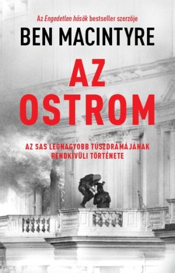 Az ostrom - Az SAS legnagyobb túszdrámájának rendkívüli története Kép