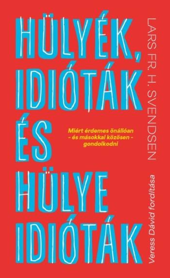 Hülyék, idióták és hülye idióták 1.Kép