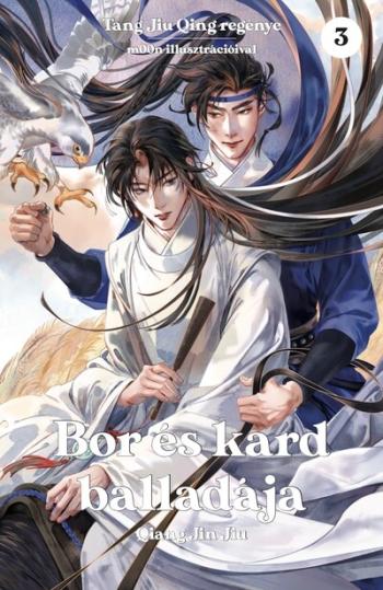 Bor és kard balladája 3. - Qiang Jin Jiu Kép