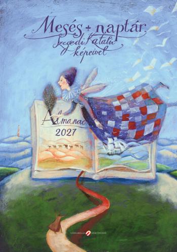 Mesés naptár Szegedi Katalin képeivel - 2027 Kép