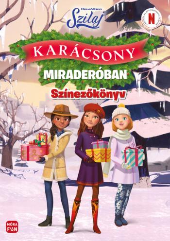 Szilaj - Karácsony Miraderóban - Ünnepi színezőkönyv §K Kép