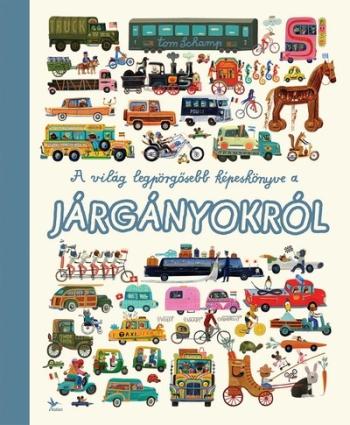 A világ lepörgősebb képeskönyve a járgányokról Kép